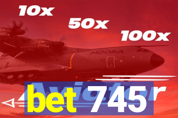 bet 745